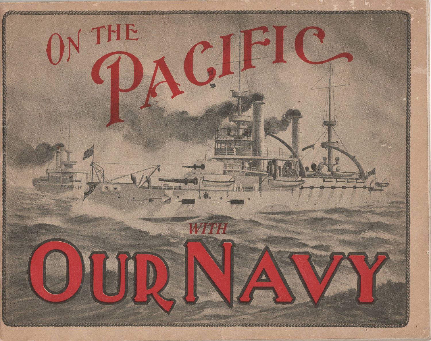 1908 On the Pacific with Our Navy Booklet