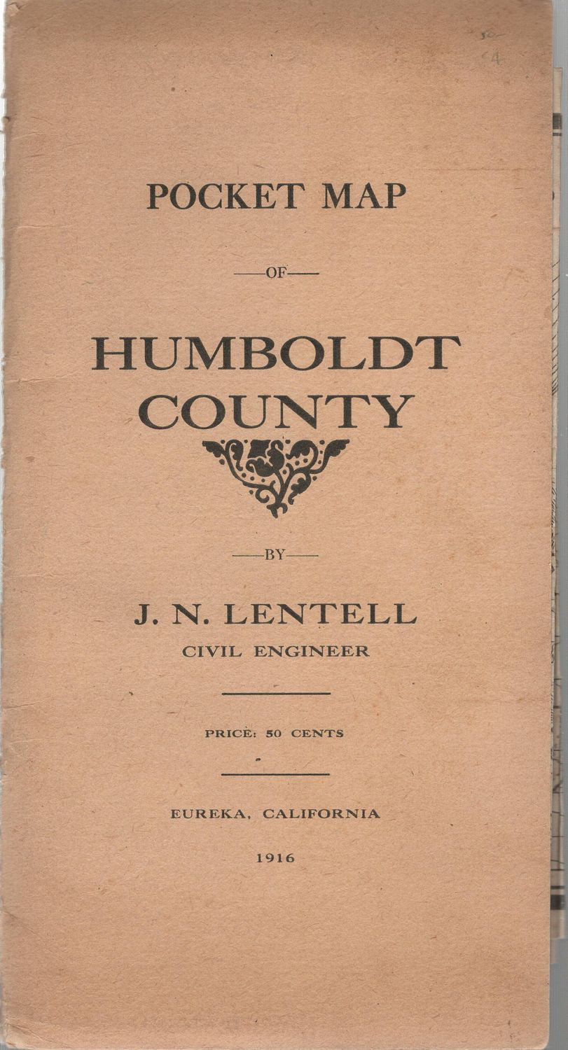 1916 Folding Map of Humbolt County by JN Lentell C.E.