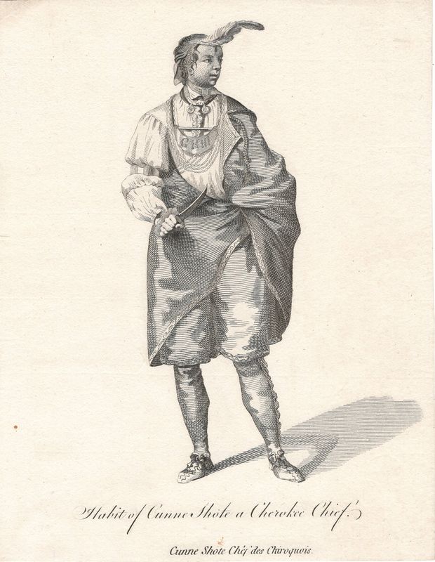 1770 View of the Habit of Cunne Shote , A Cherokee Chief