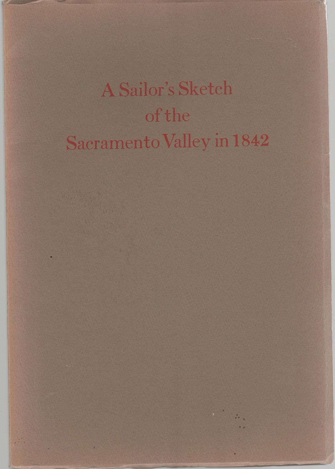 1971 A Sailors Sketch of the Sacramento Valley 1842 - #19 Friends of Bancroft Library