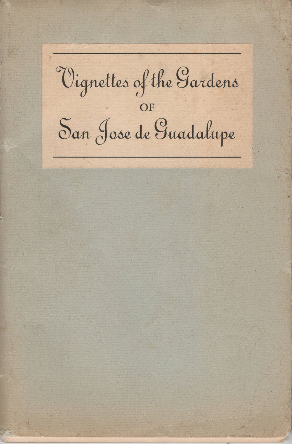 1938 Booklet Titled: Vignettes of the Gardens of San Jose de Guadalupe by SF Gardeners club