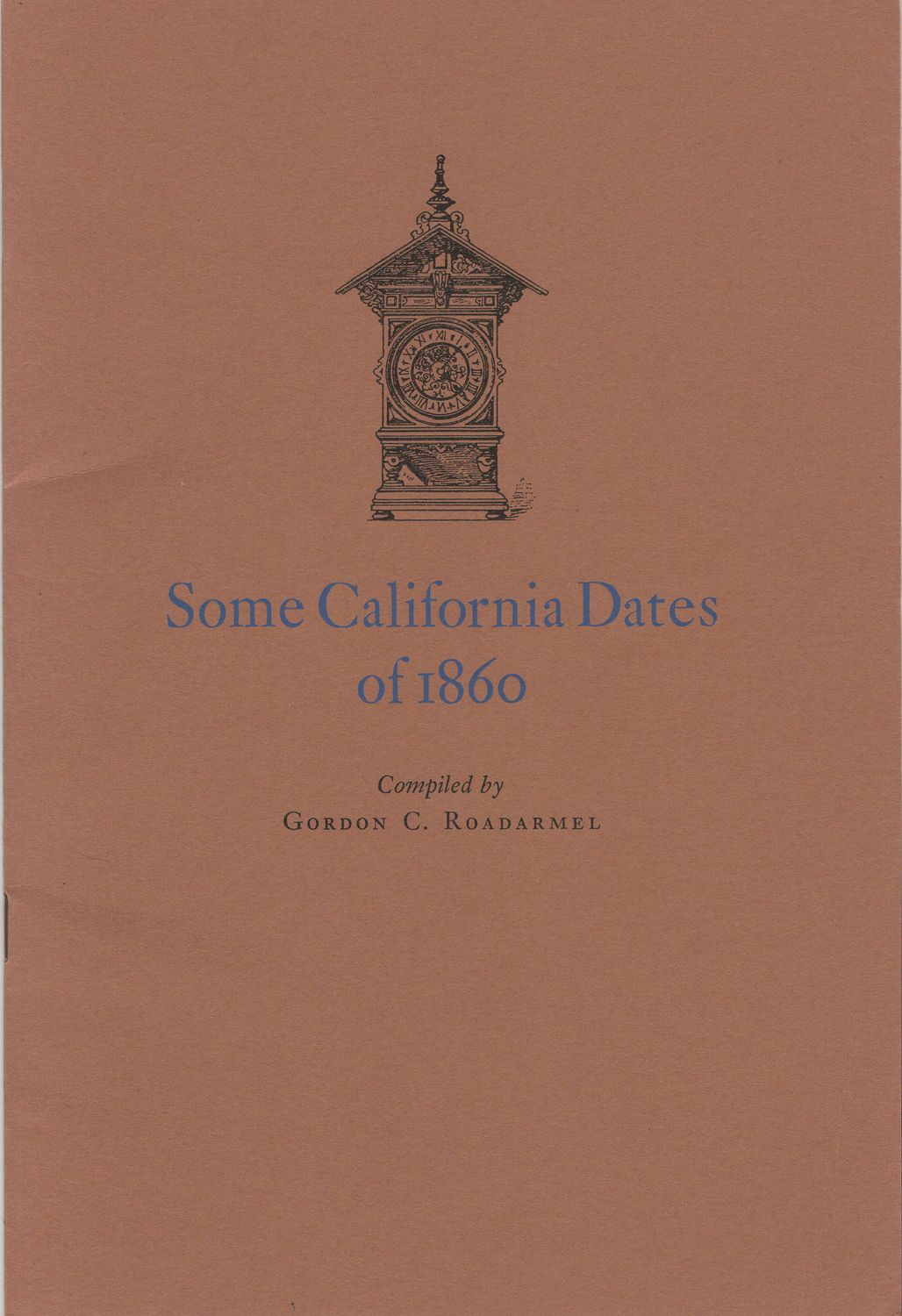 1959 Some California Dates of 1860 by The CHS