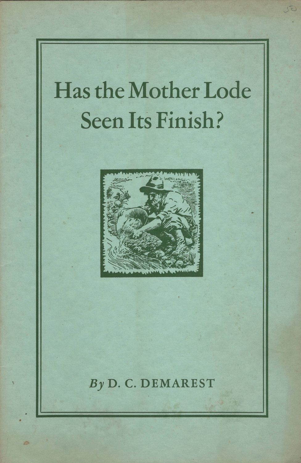 1951 Has the Mother Lode Seen Its Finish by D.C. Demarest