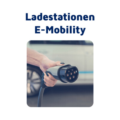 Ladestationen/ E-Mobility