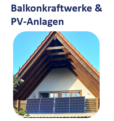 Balkonkraftwerke & Photovoltaikanlagen
