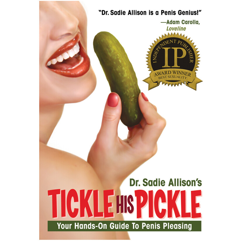 Tickle His Pickle - Your Hands-On Guide To Penis Pleasing