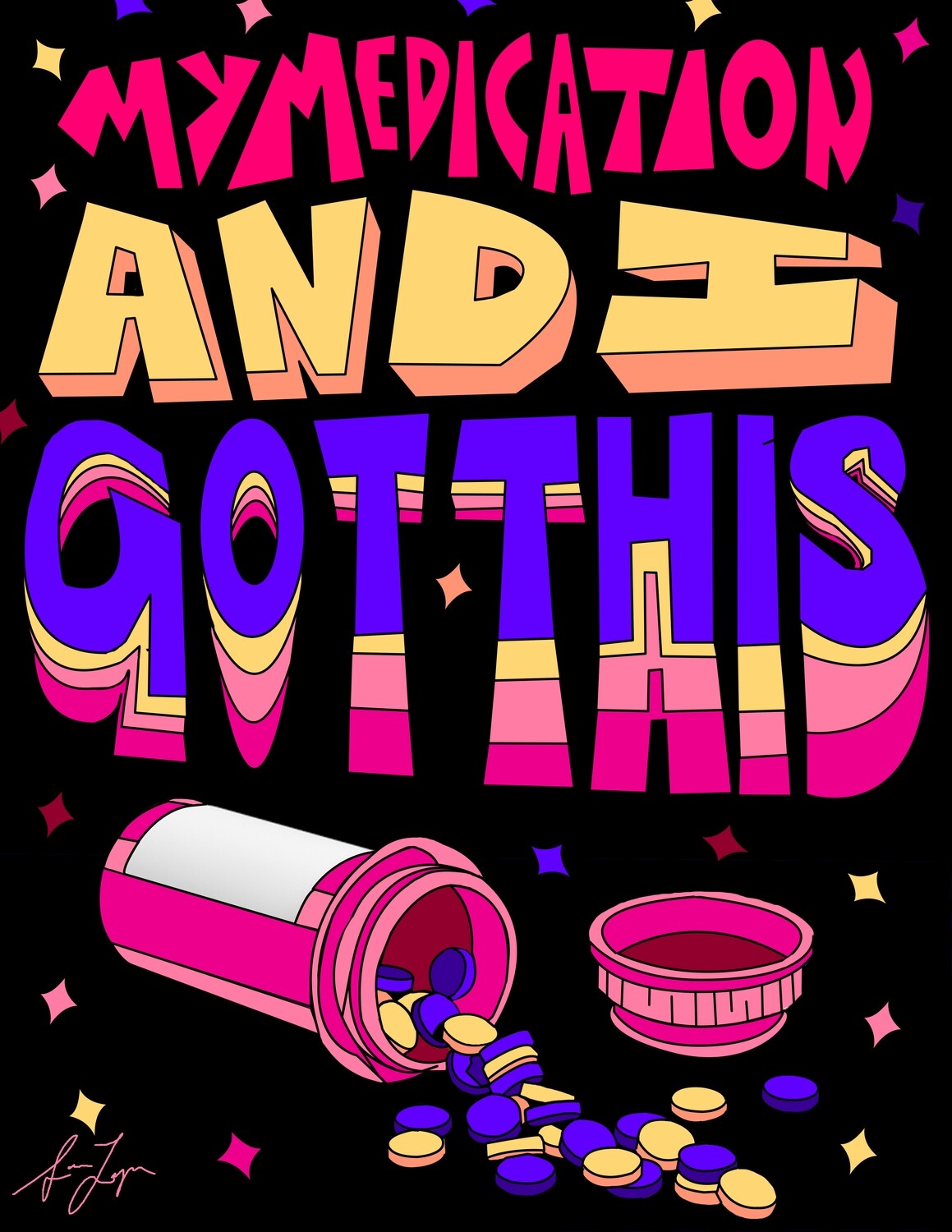 My Medication and I Got This