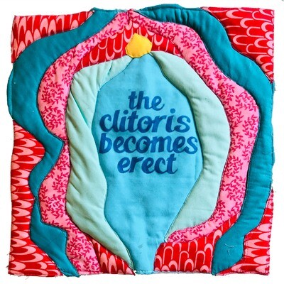 The Clitoris Becomes Erect (Quilt)