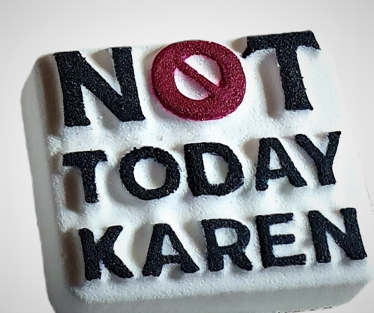 Not Today Karen approx 154g  BBHP EXCLUSIVE