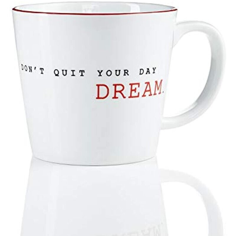 The Cellar Sentiments Don&#39;t Quit Your Day Dream Mug
