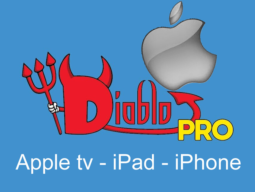 Diablo pro iptv APPLE TV, IPAD, IPHONE 17 MOIS DE SERVICE POUR LE PRIX DE 12 Diablo pro iptv APPLE TV, IPAD, IPHONE 17 MOIS DE SERVICE POUR LE PRIX DE 12