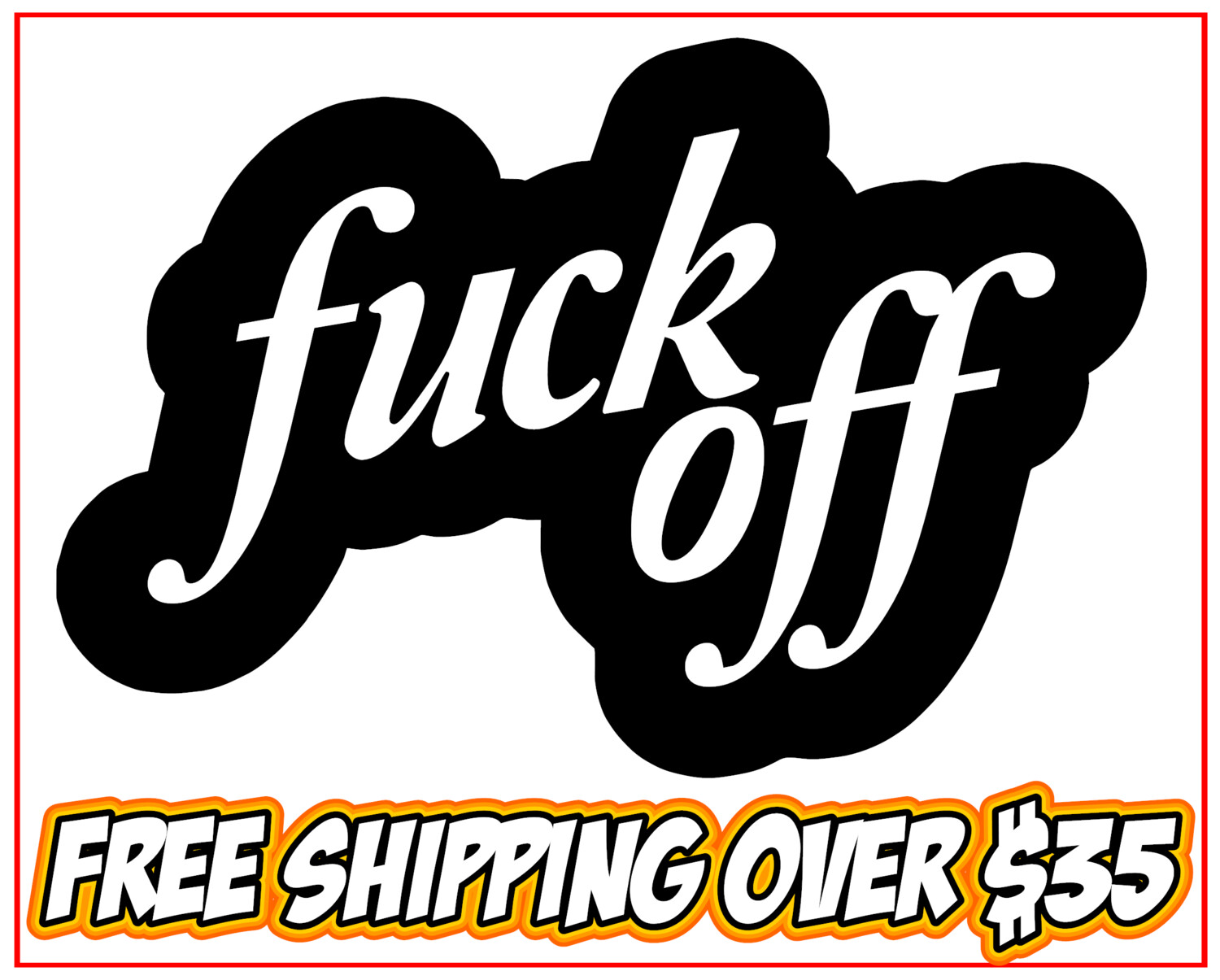 Fuck Off Vinyl Decal Sticker