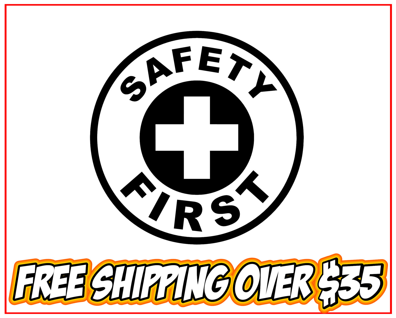 Safety First Vinyl Decal Sticker