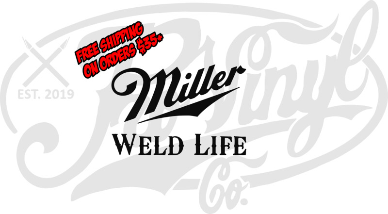 Miller Weld Life Vinyl Decal Sticker