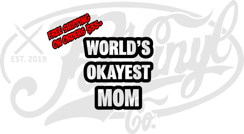 Worlds Okayest Mom Outline Vinyl Decal Sticker