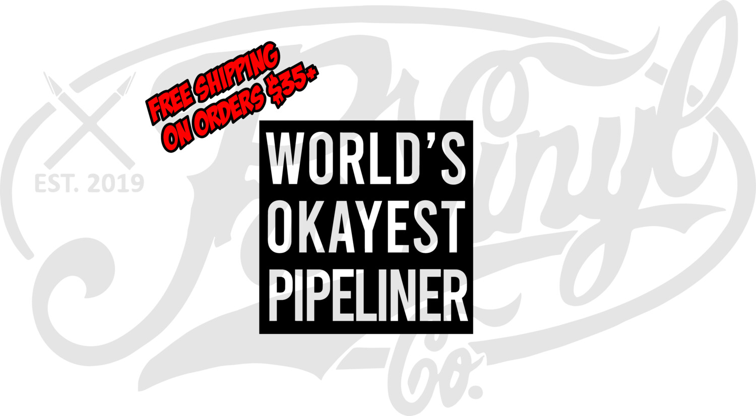 Worlds Okayest Pipeliner Square Vinyl Decal Sticker