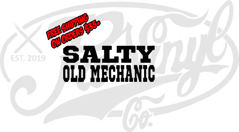 Salty Old Mechanic Vinyl Decal Sticker