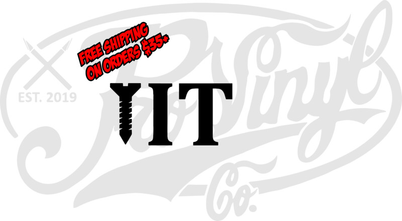 (Screw) It Vinyl Decal Sticker