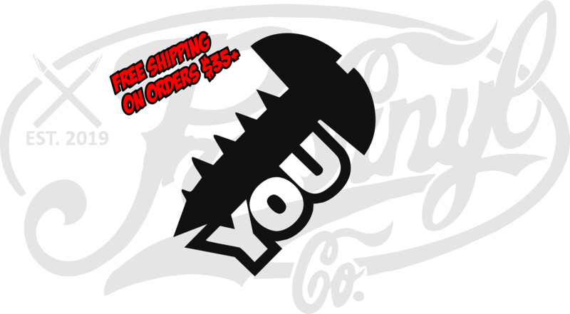 (Screw) You Vinyl Decal Sticker