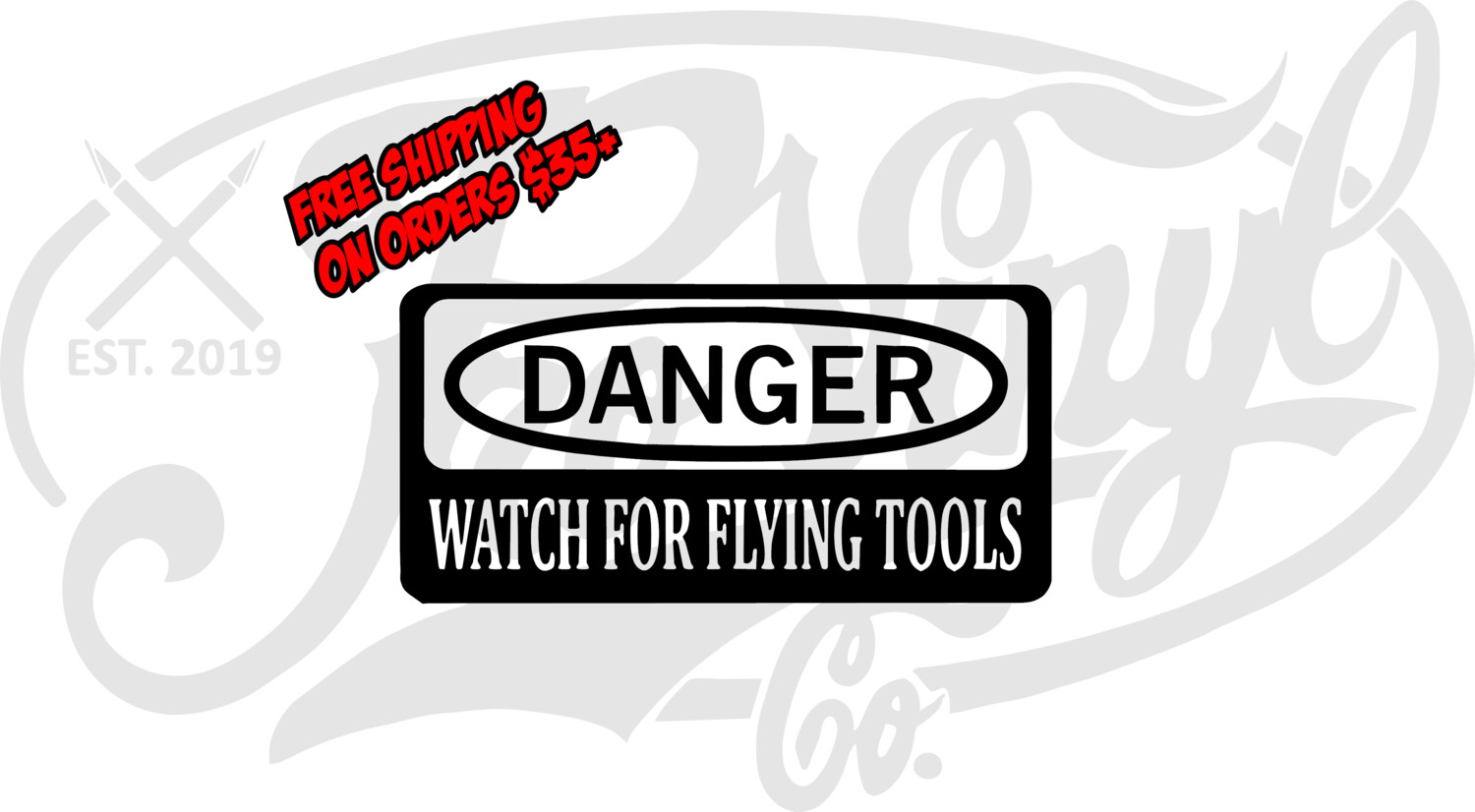 DANGER Watch For Flying Tools Vinyl Decal Sticker