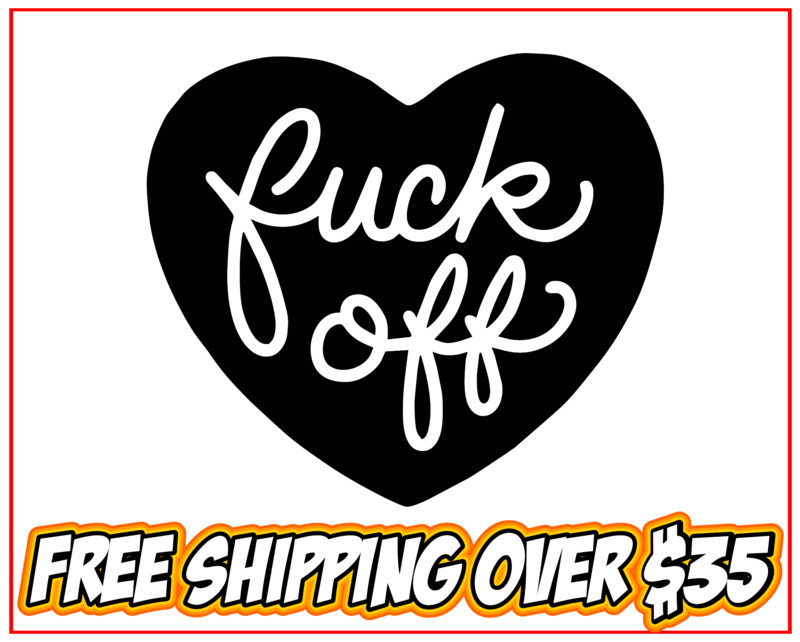 Fuck Off Heart Vinyl Decal Sticker