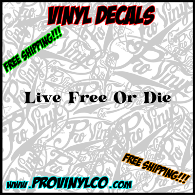 Live Free Or Die Vinyl Decal Sticker