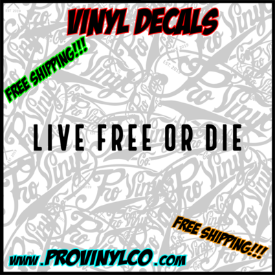 Live Free Or Die Vinyl Decal Sticker
