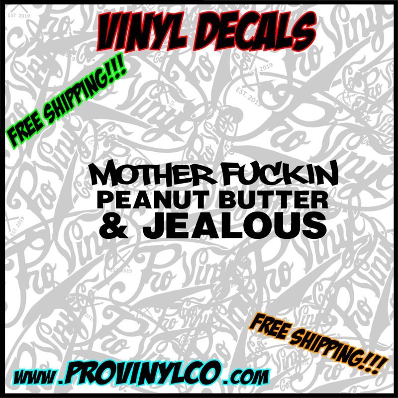MF&#39;n Peanut Butter &amp; Jealous Vinyl Decal Sticker