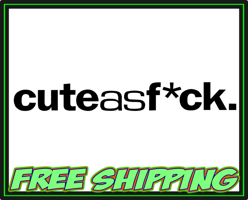 Cute As F*ck Vinyl Decal