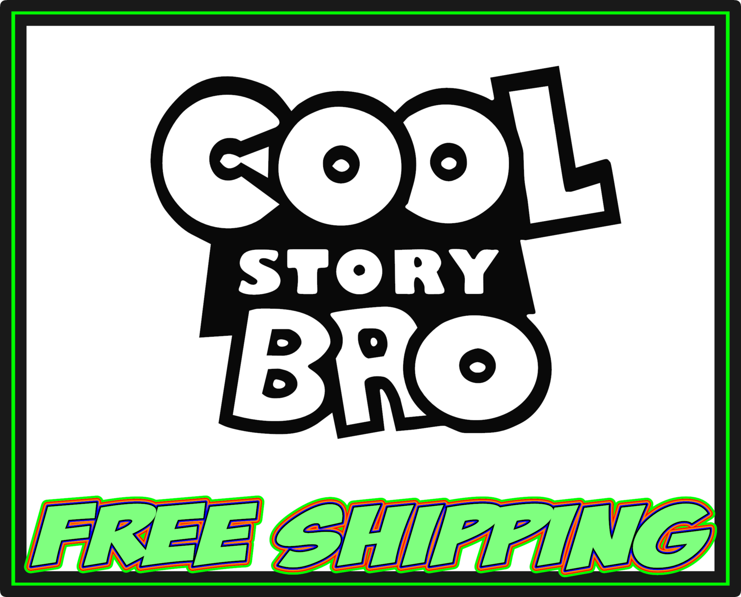 Cool Story Bro Vinyl Decal Sticker
