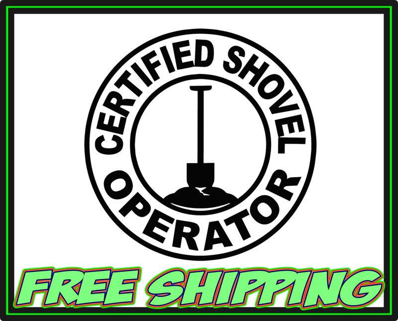 Certified Shovel Operator Vinyl Decal Sticker