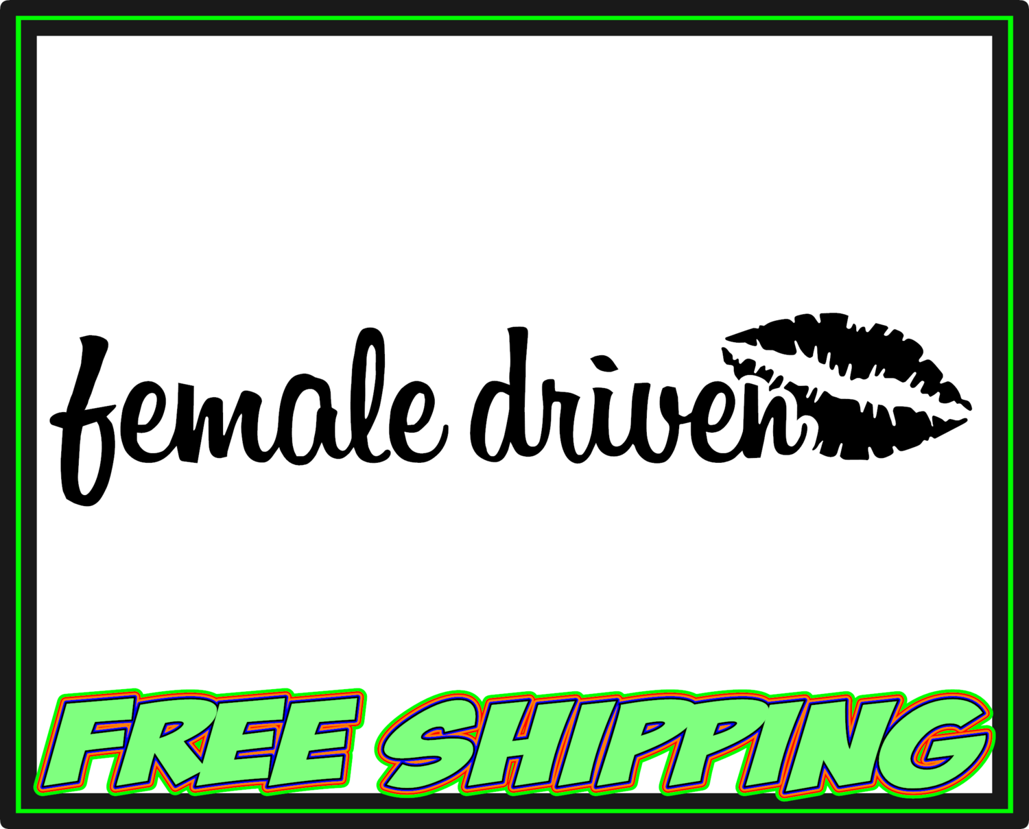 Female Driven - JDM EDM - Vinyl Decal