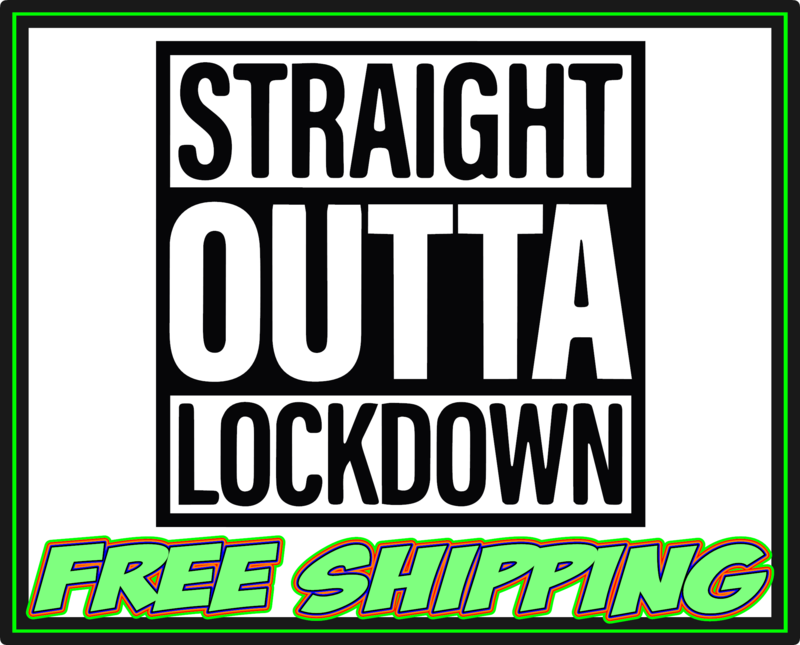 Straight Outta Lockdown - Vinyl Decal Sticker