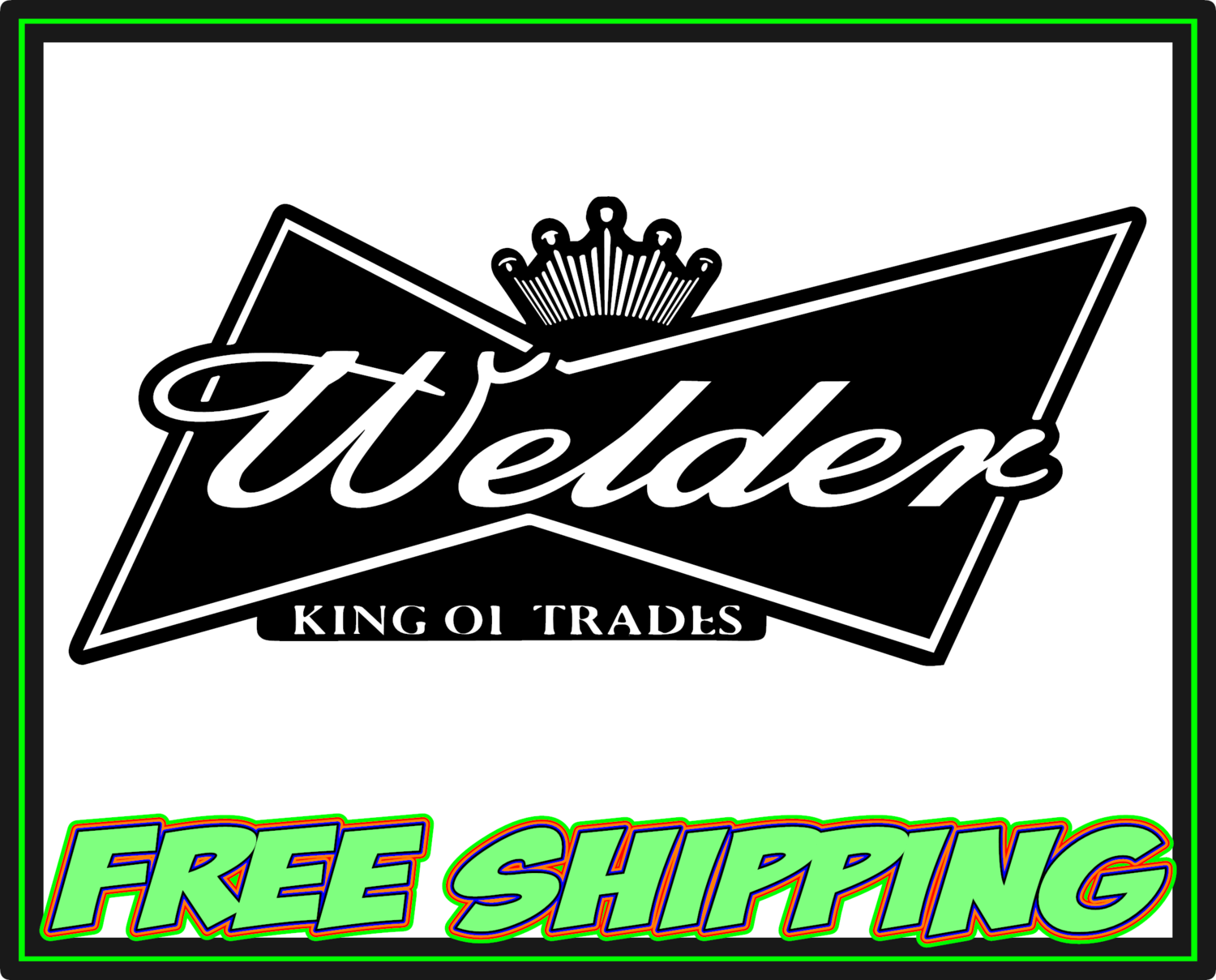 Welder King Of Trades - Vinyl Decal Sticker
