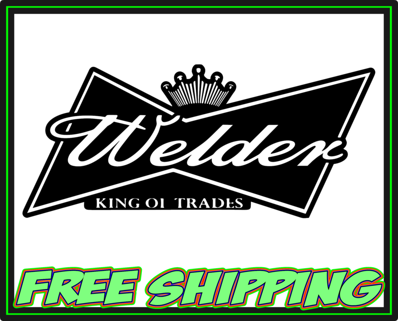 Welder King Of Trades - Vinyl Decal Sticker