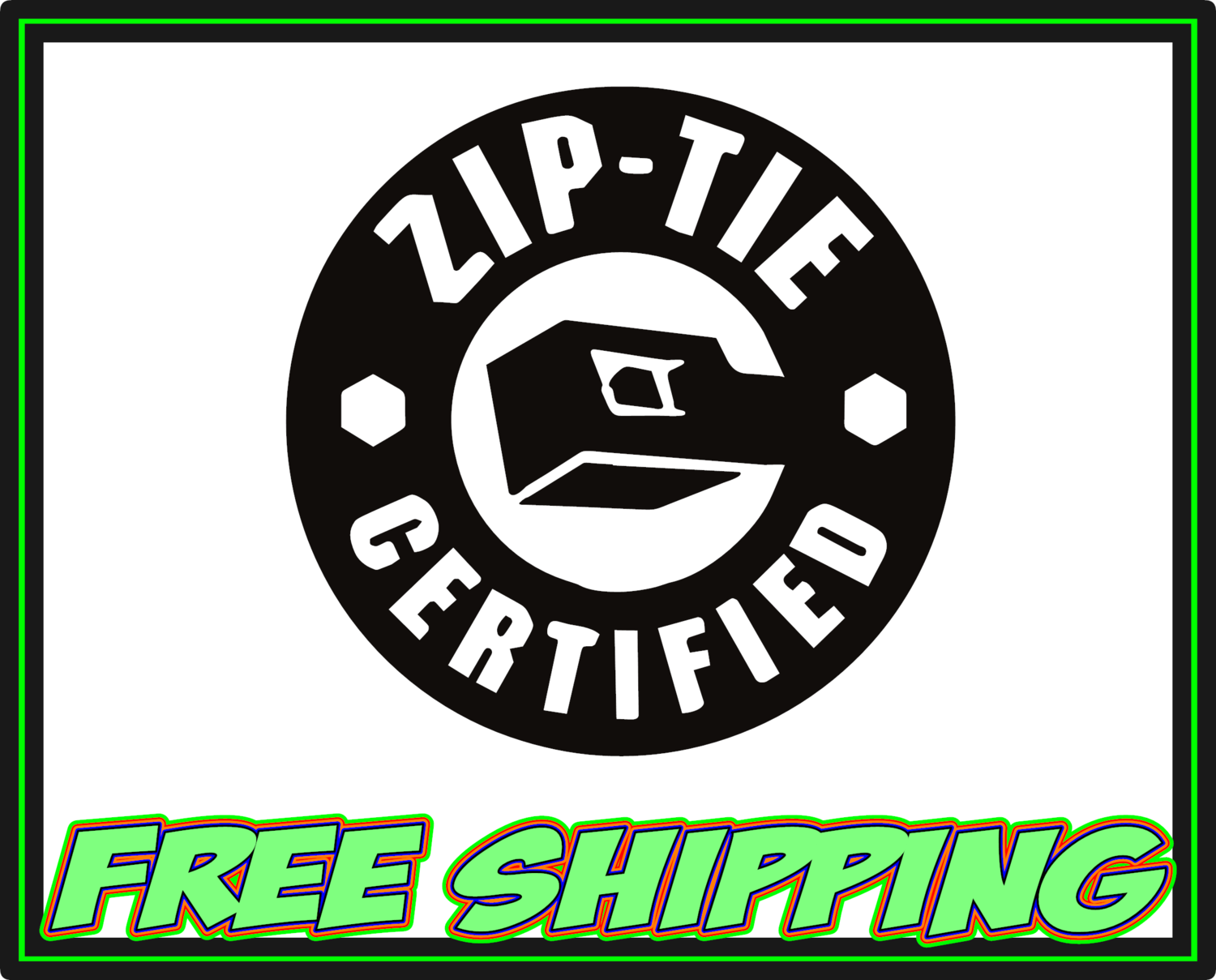 Zip Tie Certified - Vinyl Decal Sticker