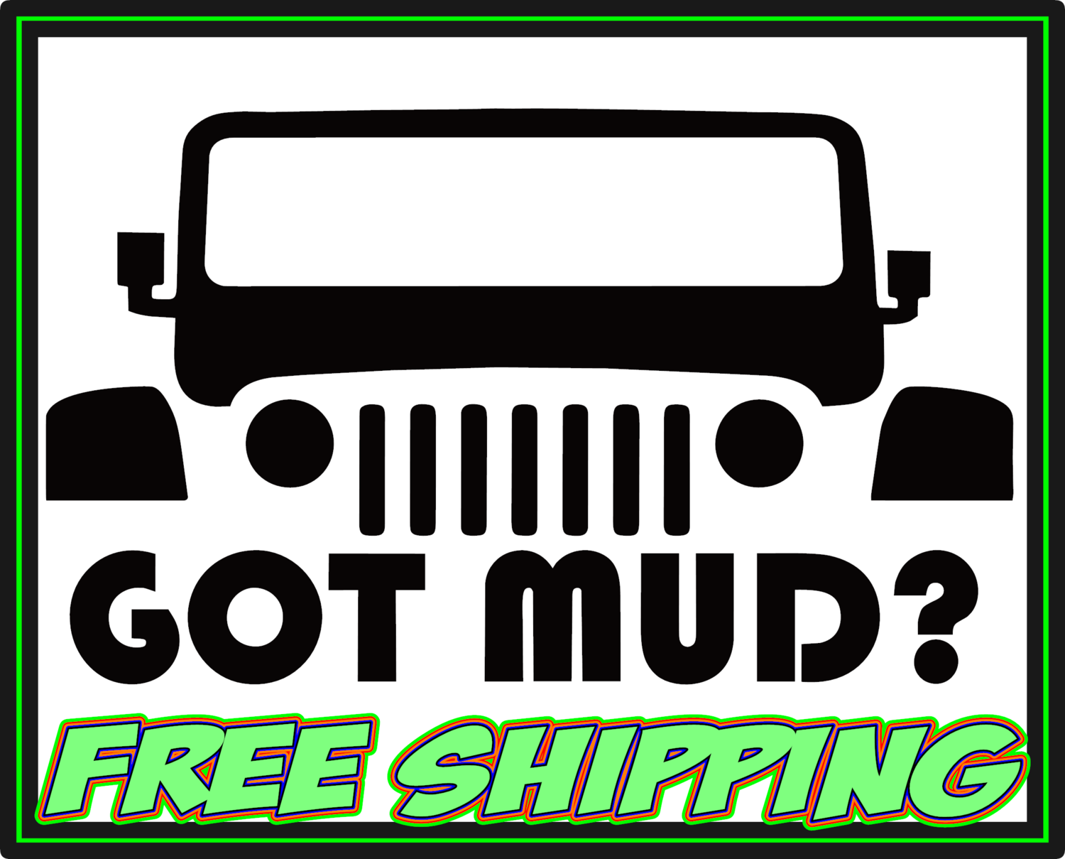 Jeep Got Mud? Vinyl Decal Sticker