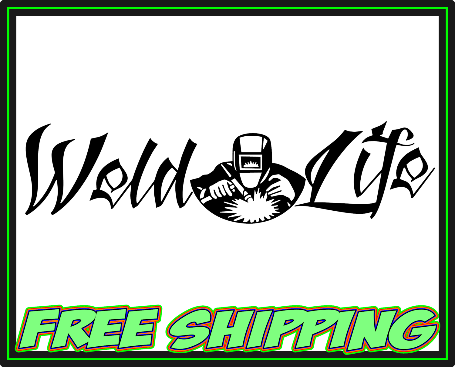 Weld Life - Vinyl Decal Sticker