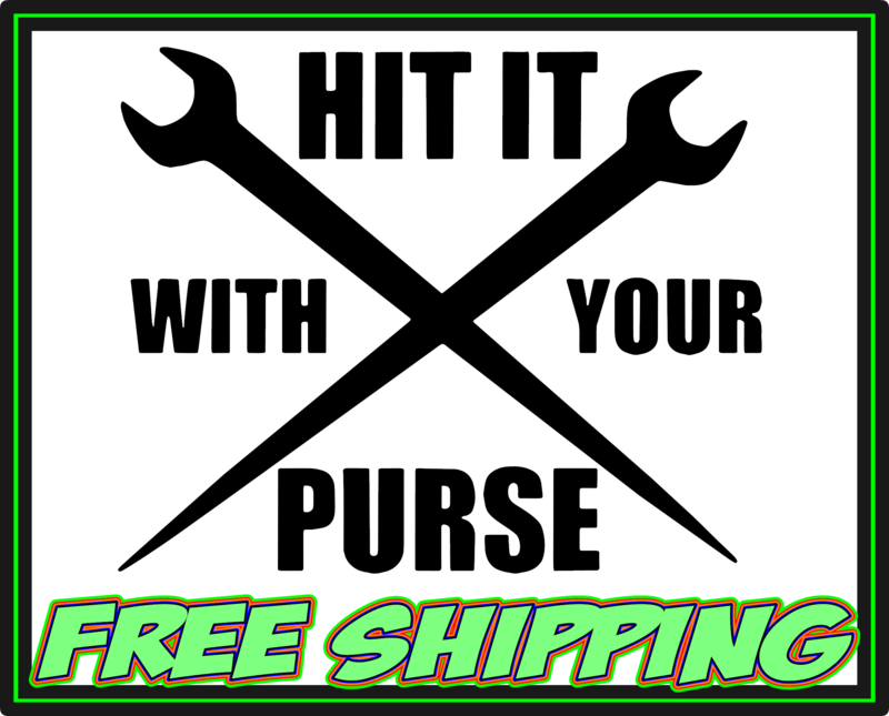 Hit It With Your Purse Vinyl Decal Sticker