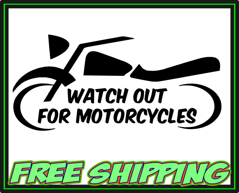 Watch Out For Motorcycles - Harley Davidson - Honda - Yamaha - Victory - Indian - Suzuki Motorcycle Vinyl Decal Sticker