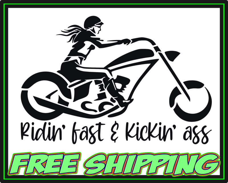 Ridin&#39; Fast &amp; Kickin&#39; Ass - Harley Davidson - Honda - Yamaha - Victory - Indian - Suzuki Motorcycle Vinyl Decal Sticker