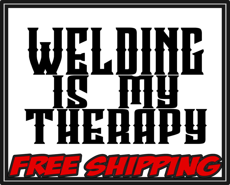 WELDING Is My Therapy - Welder Tradesman - Vinyl Decal Sticker