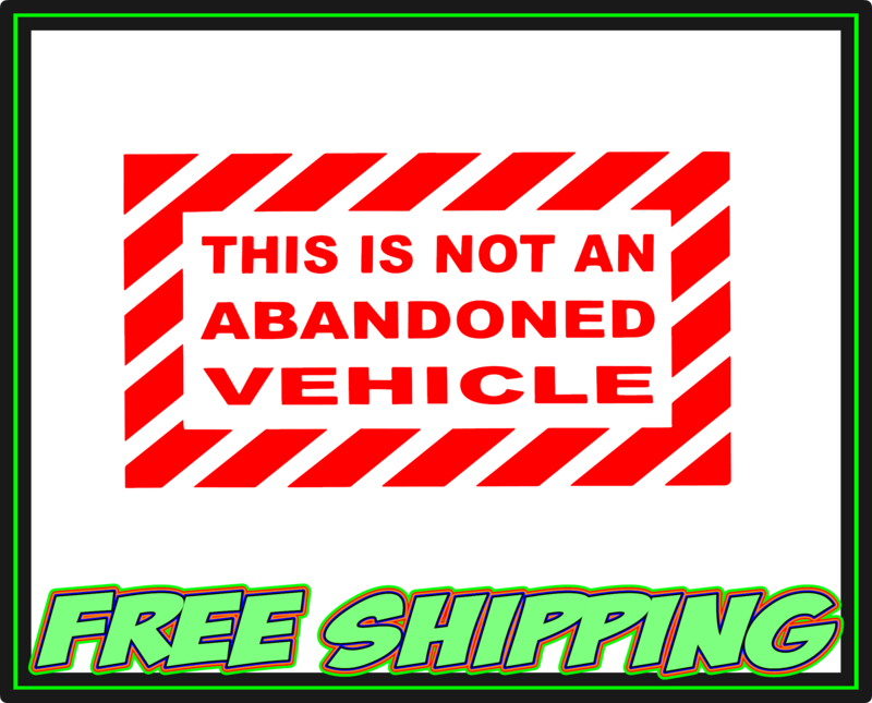 This Is Not An Abandoned Vehicle Notice Vinyl Decal Sticker