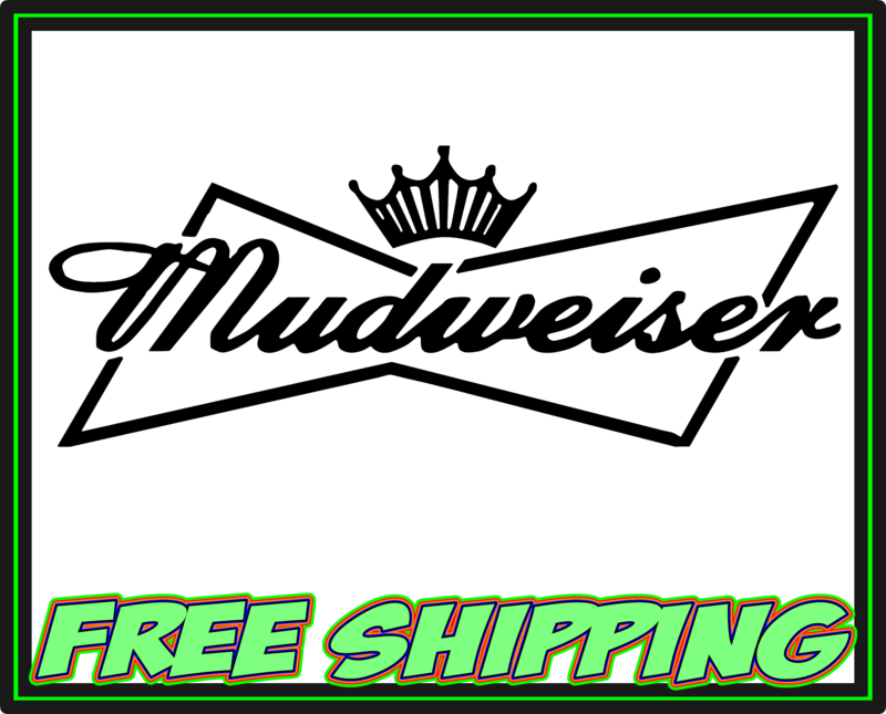 Mudweiser Vinyl Decal Sticker