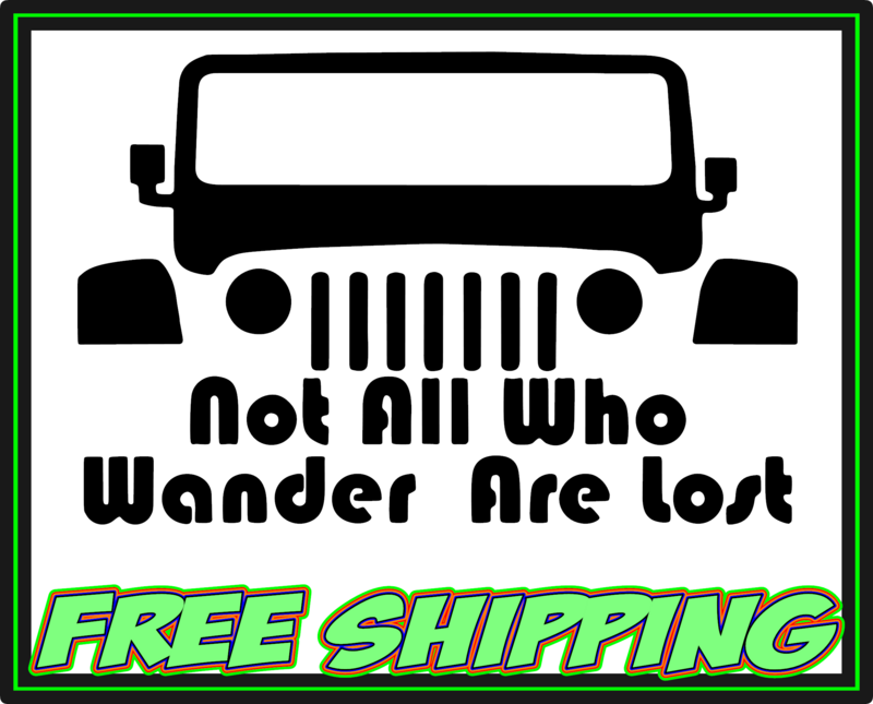 Jeep Not All Who Wander Are Lost Jeep Premium Vinyl Decal