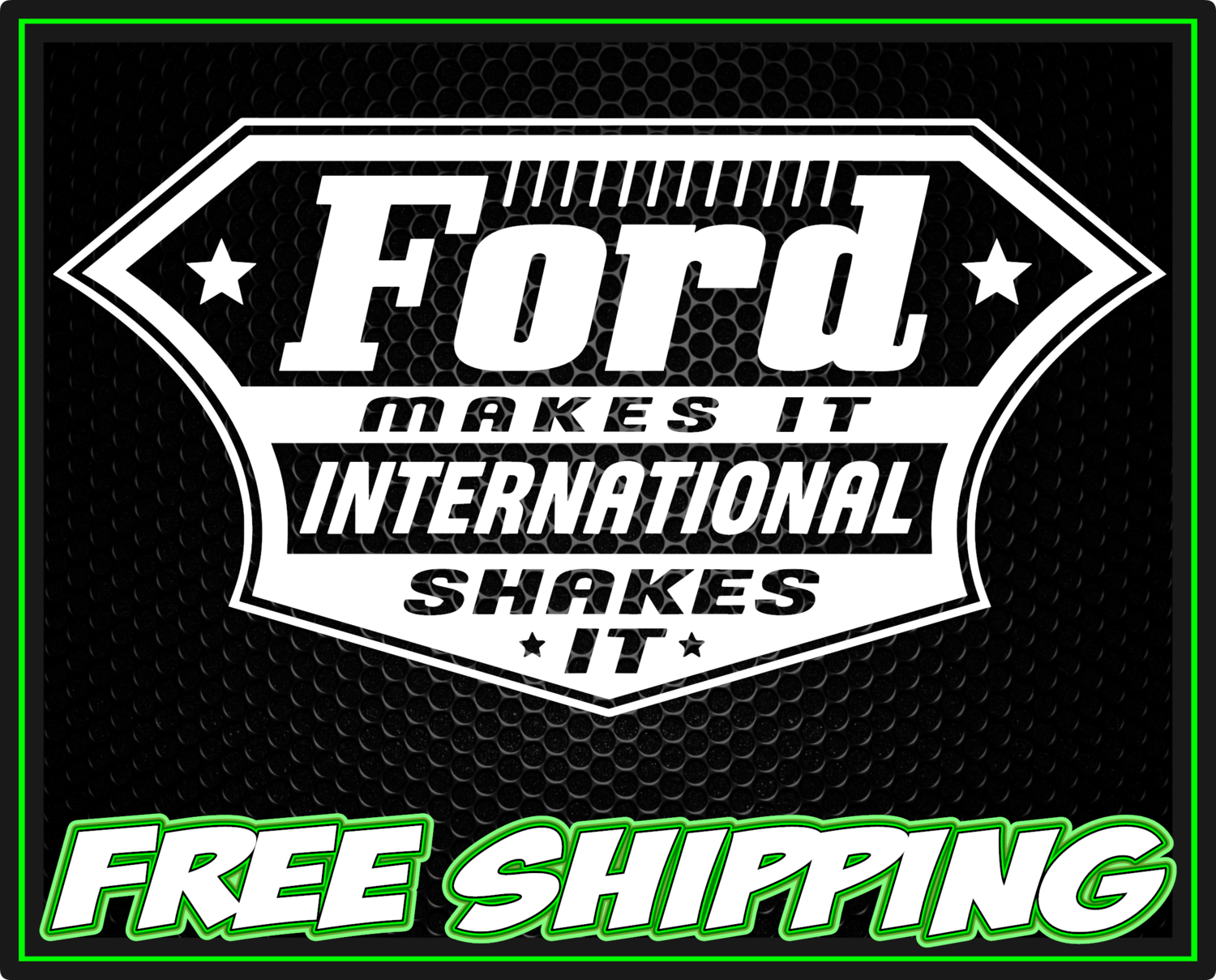 Ford Makes It International Shakes It Vinyl Decal Sticker