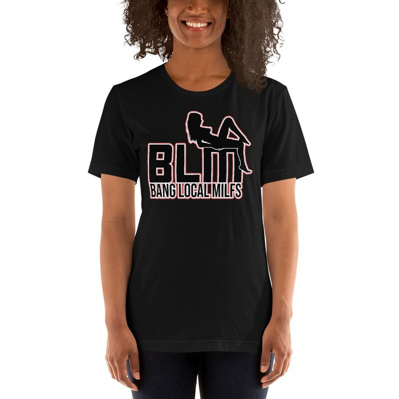 Bang Local Milfs Bella+Canvas Unisex T-Shirt