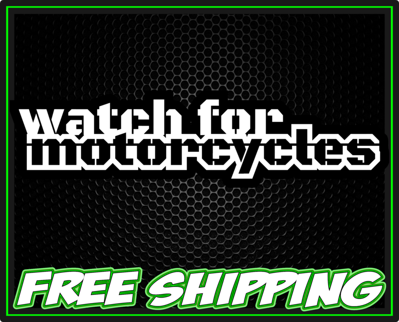 Watch For Motorcycles Premium Vinyl Decal Sticker