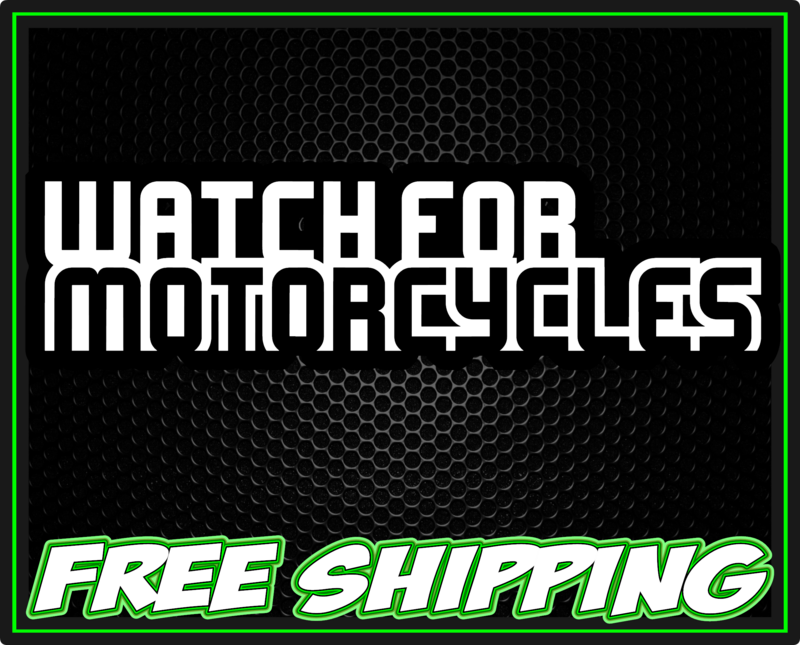 Watch For Motorcycles Premium Vinyl Decal Sticker