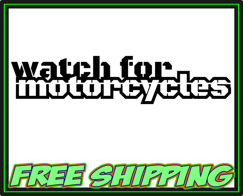 Watch For Motorcycles Premium Vinyl Decal Sticker